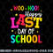Woo Hoo Happy Last Day of School For Teachers Students png, digital download copy.jpg