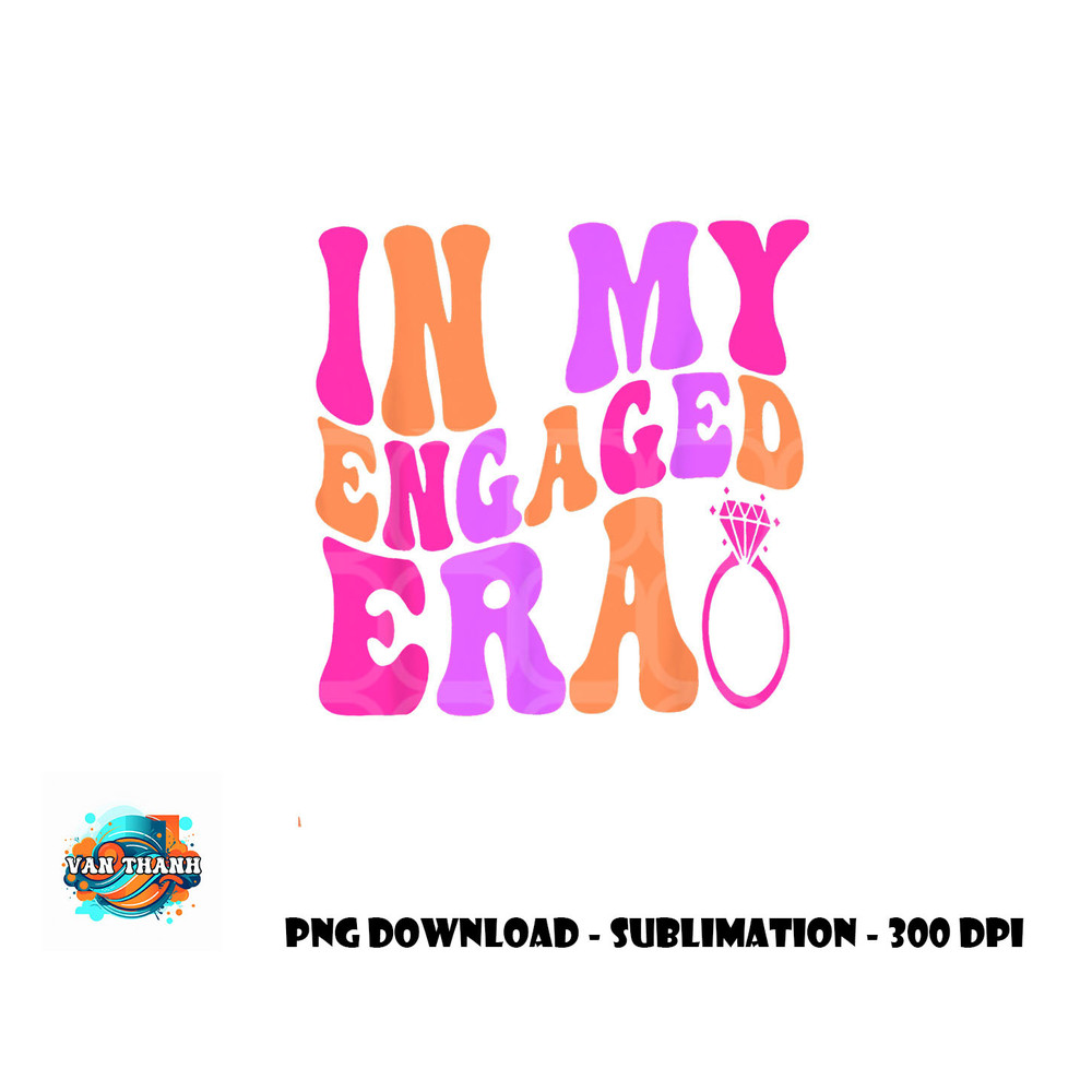 In my Engaged Era png, digital download copy.jpg
