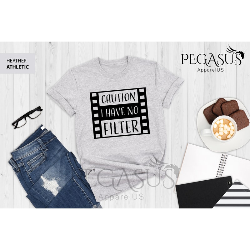 Caution I Have No Filter Shirt, Sarcastic Shirt, No Filter Shirt, Funny Saying Shirt, Inspirational Shirt, Workout Shirt, Sassy Shirt - 5.jpg