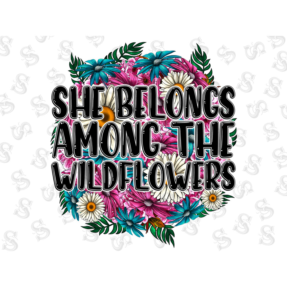 She Belongs Among The Wildflowers Png, Wildflowers PNG, Inspirational Png, Digital Design, Retro Png, Daisy, Shirt Designs, Sublimation PNG - 1.jpg