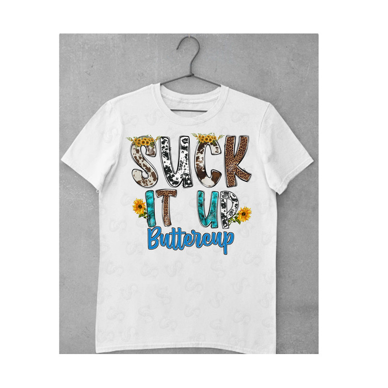 Suck It Up Buttercup Png Sublimation Design,Western Design, Sublimation Designs Download,Png,Western Png,PNG File, Western,Digital Download - 2.jpg