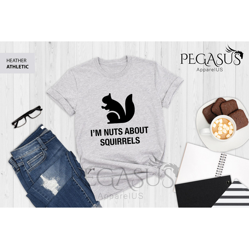 I'm Nuts About Squirrels Shirt, Squirrel Shirt, Squirrel Lover, Feeding Squirrels, Funny Squirrel Tee, Sarcastic Shirt, Funny Shirt - 3.jpg