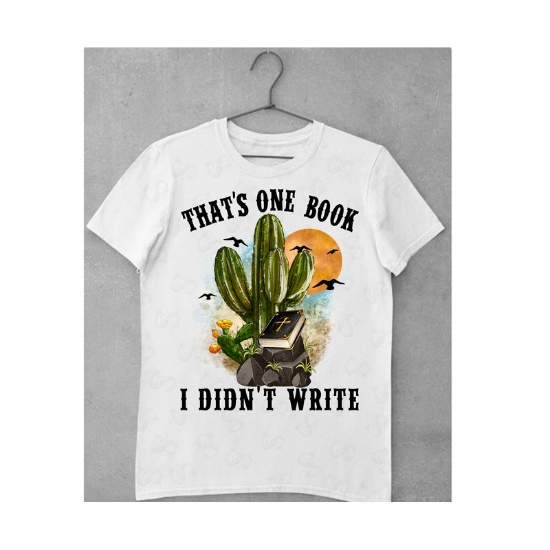 That's One Book I Didn't Write Png, Bible PNG, Christian PNG, Western, Sublimation design, Jesus Png, Cactus,Faith Png,Book,Digital Download - 2.jpg