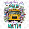 They See Me Rollin' They Waiting Png Sublimation Design,School Bus Design Png,Bus Driver,Sublimation PNG,School Bus Clipart,Digital Download - 1.jpg