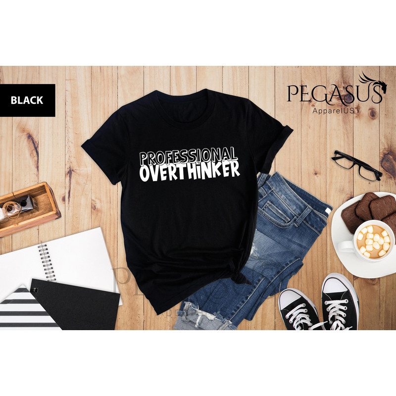 Professional Overthinker Shirt, Overthinking T-shirt, Funny Tee, Funny Shirts for Women, Trendy Tee, Sarcastic Shirt, Funny Mom Shirt - 6.jpg