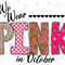 We Wear Pink İn October Png Sublimation Design,Pink Png,Heart Png,We Wear Pink İn October  Png,Holiday Png,Western,Leopard,Digital Download - 1.jpg