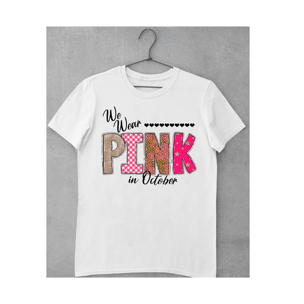 We Wear Pink İn October Png Sublimation Design,Pink Png,Heart Png,We Wear Pink İn October  Png,Holiday Png,Western,Leopard,Digital Download - 2.jpg