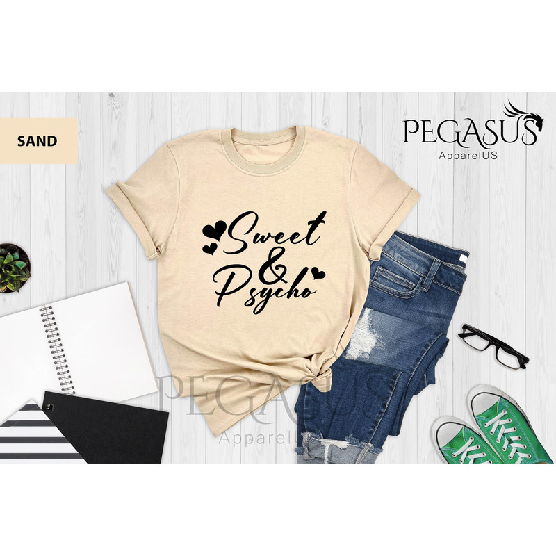 Sweet And Psycho Shirt, Funny Saying Shirt, Strong Girl Shirts, Funny Quotes Tee, Cute But Psycho Shirt, Funny Gift Shirt, Psycho Friend Tee - 1.jpg
