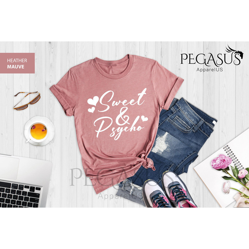 Sweet And Psycho Shirt, Funny Saying Shirt, Strong Girl Shirts, Funny Quotes Tee, Cute But Psycho Shirt, Funny Gift Shirt, Psycho Friend Tee - 5.jpg