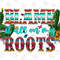 Western Blame It All On My Roots PNG,Cactus Png,Turquoise,Sunflower,Western,Western Design,Sublimation Design,Digital Download, Hand Drawn - 1.jpg