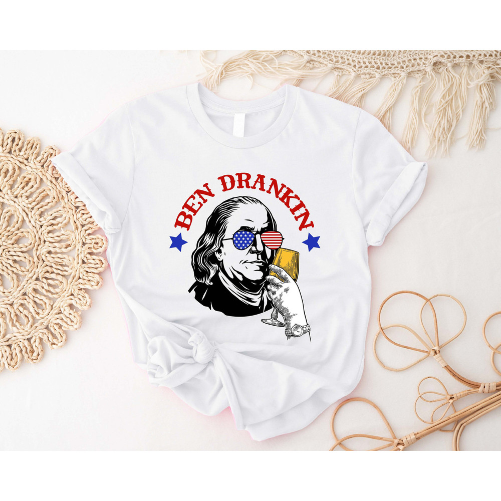 Ben Drankin Funny 4th of July Shirt, Patriotic Shirts, American Flag T-Shirt, USA President T-Shirts, Independence Day Tee, US Since 1776 - 1.jpg