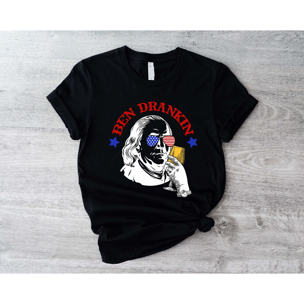 Ben Drankin Funny 4th of July Shirt, Patriotic Shirts, American Flag T-Shirt, USA President T-Shirts, Independence Day Tee, US Since 1776 - 2.jpg