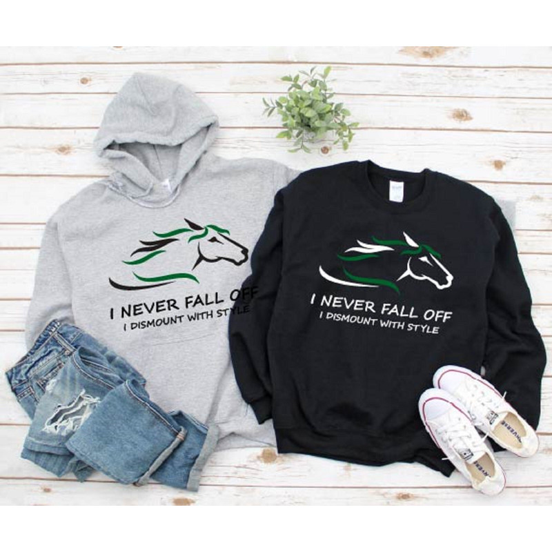 I Never Fall Off I Dismount With Style Hoodie, Equestrian Sweatshirt, Horse Riding Shirt, Funny Gift For Farm Girl, Horse Lover Tshirts - 2.jpg