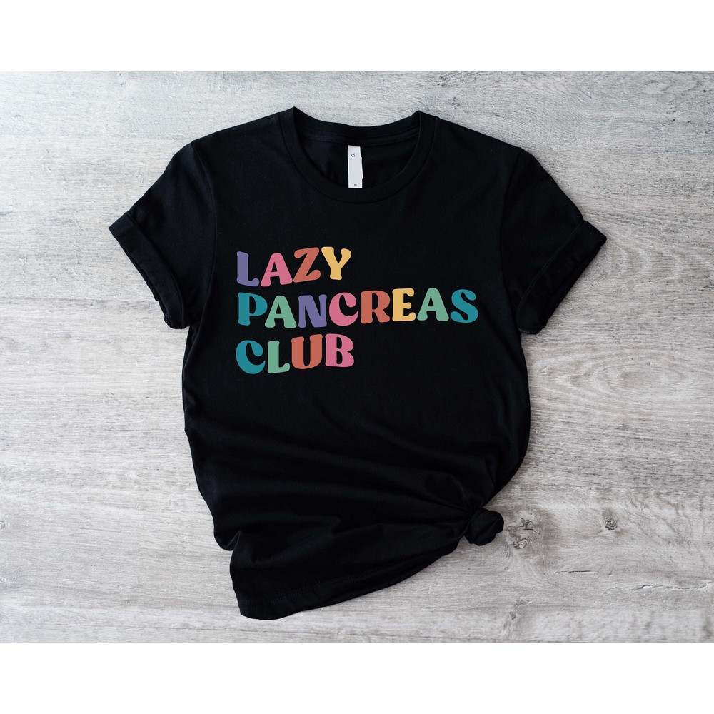Lazy Pancreas Club Shirt, Funny Diabetic Shirts, Diabetes Awareness Hoodie, Part Time Pancreas, T1 Diabetes Sweatshirt, Type One Diabetic - 1.jpg
