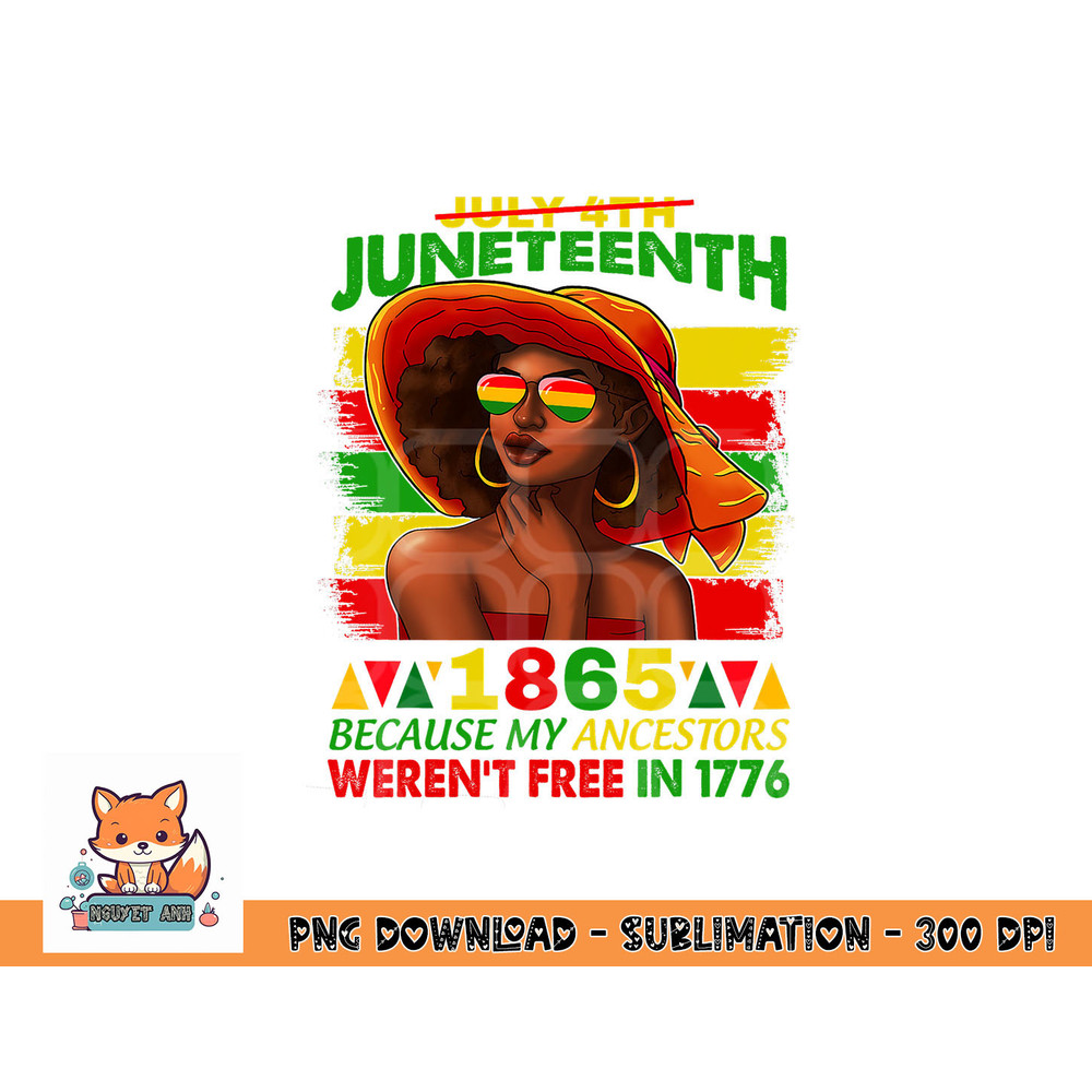 July 4th Juneteenth 1865 Because My Ancestors Afro Women png, digital download copy.jpg
