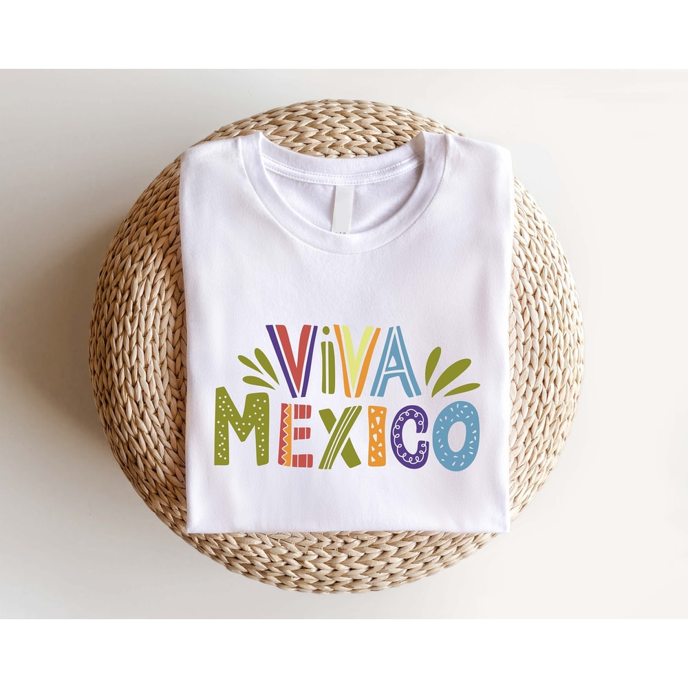 Viva Mexico Shirt, Cinco De Mayo Vibes, Mexico Sweatshirt, Cinco De Drinko Tee, Mexican Festival Gift, Fiesta Party Shirt, Mexico Trip Shirt - 1.jpg