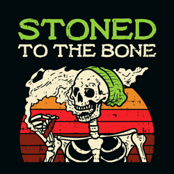 stoned to the bone svg, trending svg, bone svg, cannabis svg clipart, silhouette svg, silhouette svg fies