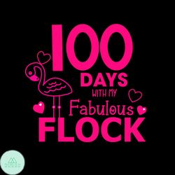 100 days with my fabulous flock svg png