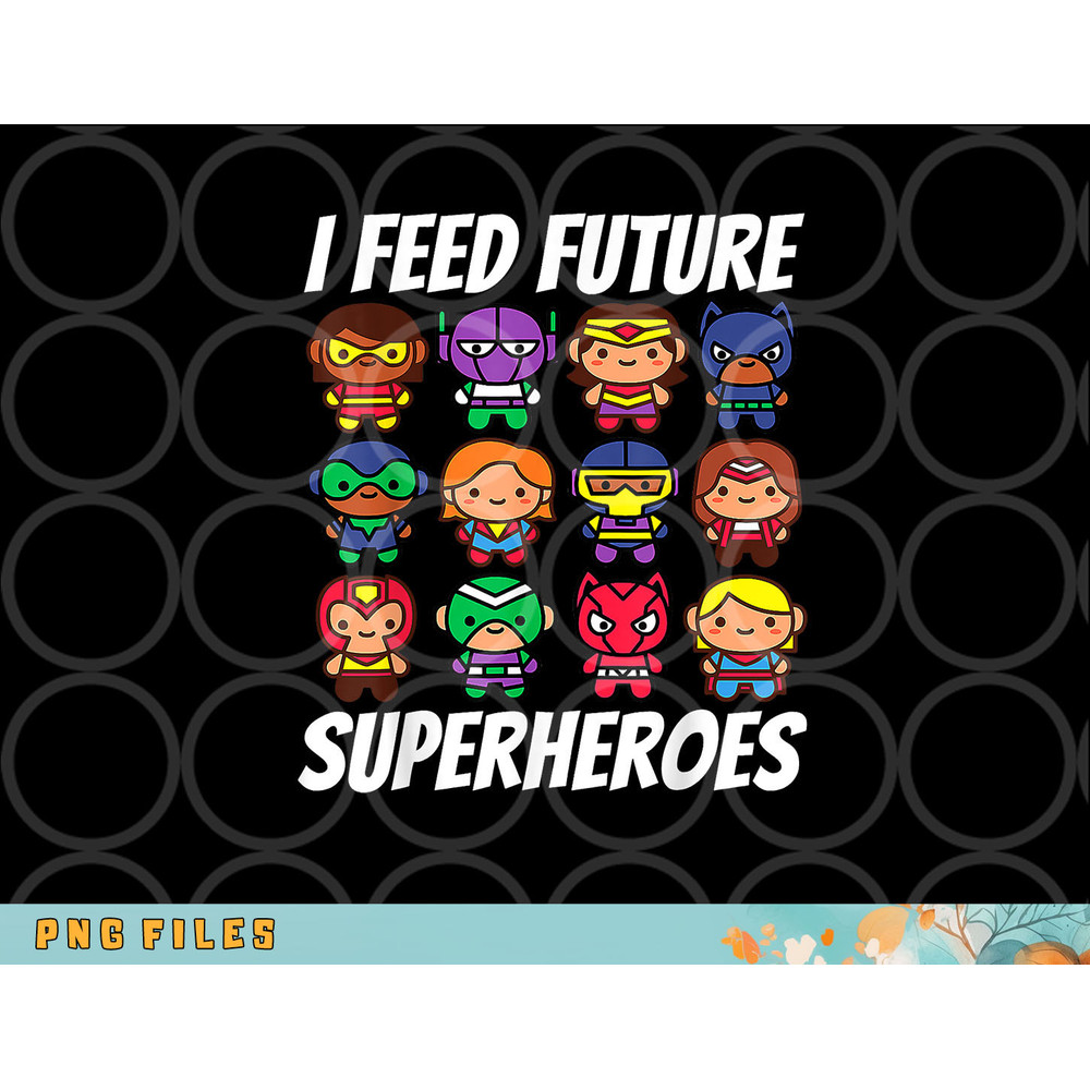I Feed Future Superheroes School Lunch Lady Squad png, digital download copy.jpg