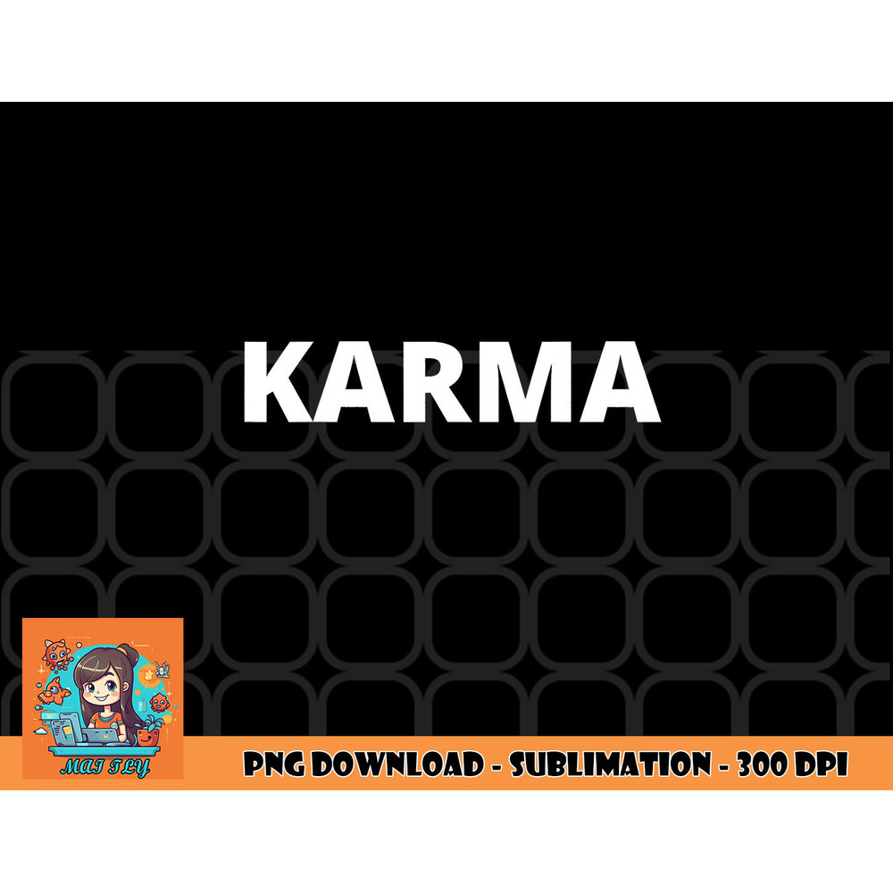 Karma png, digital download Mens Womens Unisex Tee Shirt Karma png, digital download copy.jpg