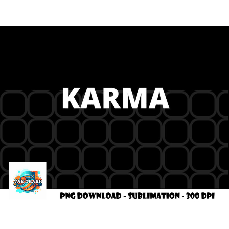 Karma png, digital download Mens Womens Unisex Tee Shirt Karma png, digital download copy.jpg