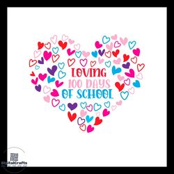 loving 100 days of school colorful heart svg png