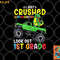 I Just Crushed Kindergarten Look Out First Grade Dinosaur png, digital download copy.jpg