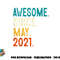 Kids 2 Year Old Awesome Since May 2021 2nd Birthday png, digital download copy.jpg