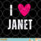 I Love Janet First Name Janet png, digital download copy.jpg
