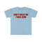 Don't Bully Me I Will Cum Funny Meme T Shirt - 6.jpg