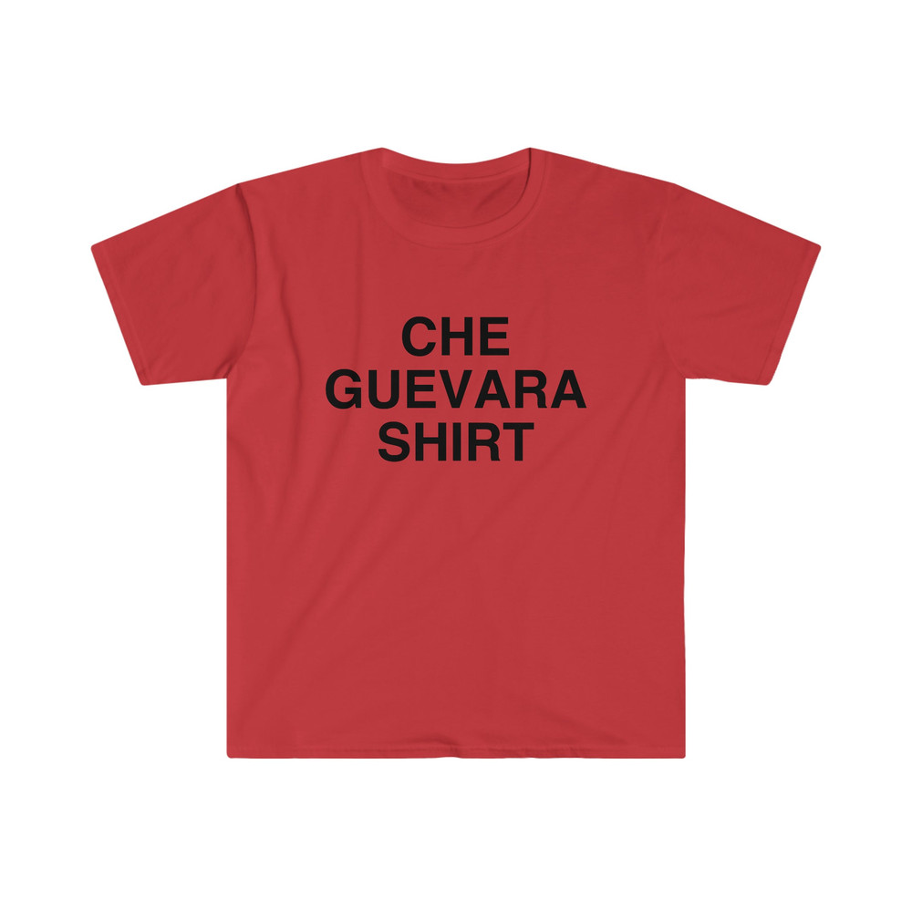 Funny Meme TShirt, Che Guevara Shirt Commie Joke Tee, Gift Shirt - 1.jpg