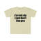 Funny Meme TShirt, I'm Not Shy I Just Don't Like You Joke Tee, Gift Shirt - 4.jpg