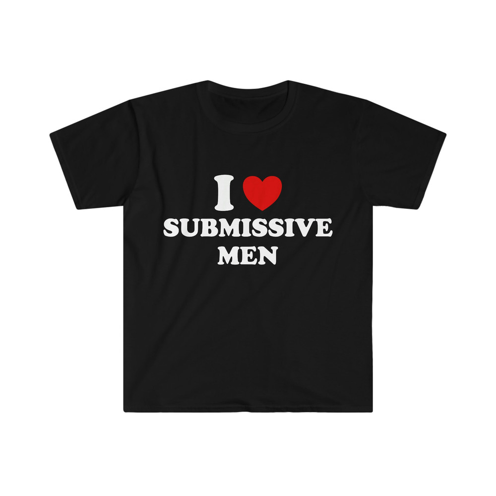Funny Y2K Meme TShirt - I Love Heart Submissive Men 2000's Style Joke Tee - Gift Shirt - 2.jpg