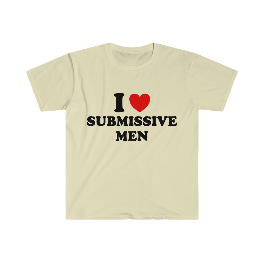 Funny Y2K Meme TShirt - I Love Heart Submissive Men 2000's Style Joke Tee - Gift Shirt - 4.jpg