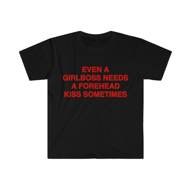 Funny Y2K Meme TShirt, Even a Girlboss Needs a Kiss Sometimes 2000's Celebrity Style Joke Tee, Gift Shirt for Her - 2.jpg