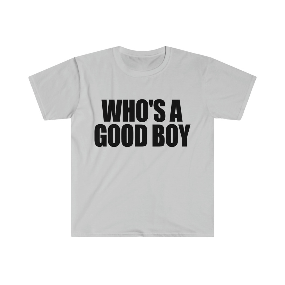 Funny Y2K Meme TShirt, WHO'S a GOOD Boy 2000's Style Sassy Tee, Gift Shirt - 2.jpg