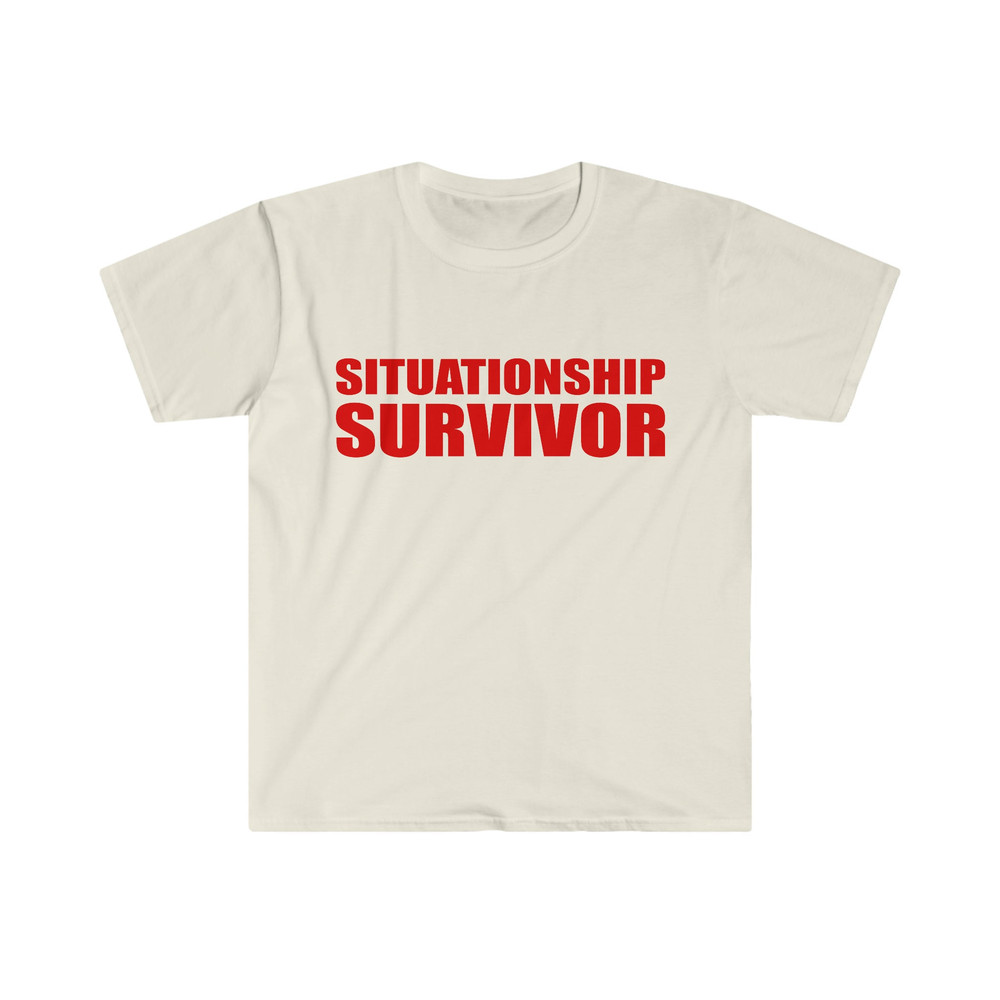 Funny Y2K Meme TShirt, SITUATIONSHIP SURVIVOR 2000's Style Joke Tee, Gift Shirt - 4.jpg