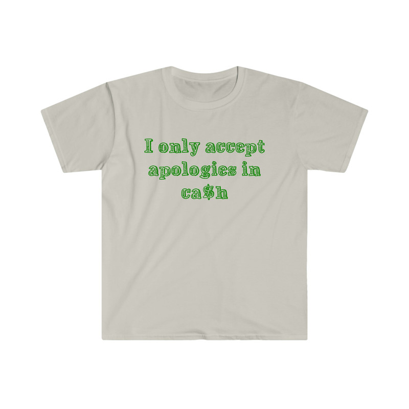 Funny Y2K Shirt - I Only Accept Apologies in Cash 2000's Celebrity Inspired Meme TShirt - 3.jpg