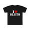 Funny Y2K TShirt - I Love Heart SLUTS 2000's Celebrity Style Meme Tee - Gift Shirt - 2.jpg