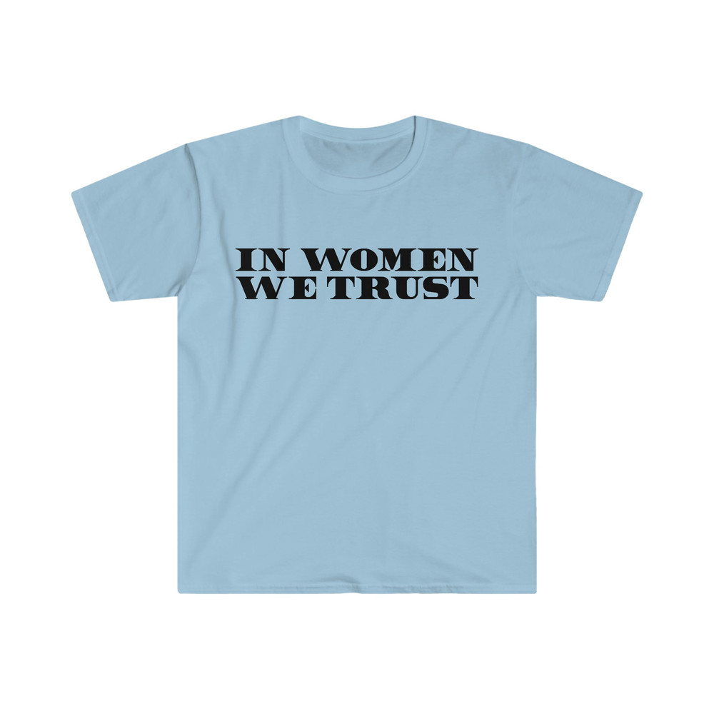 Funny Y2K TShirt - In Women We Trust 2000's Celebrity Inspired Meme Tee - Gift Shirt - 4.jpg