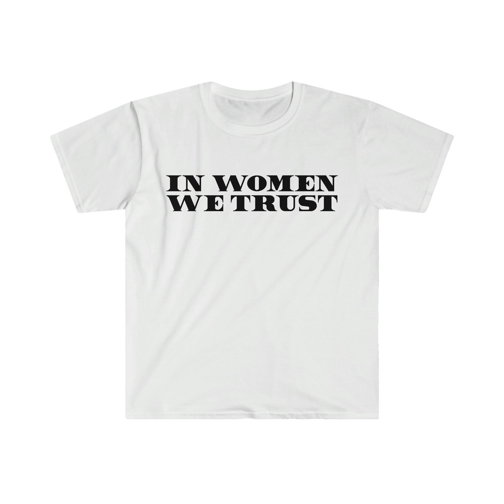 Funny Y2K TShirt - In Women We Trust 2000's Celebrity Inspired Meme Tee - Gift Shirt - 6.jpg