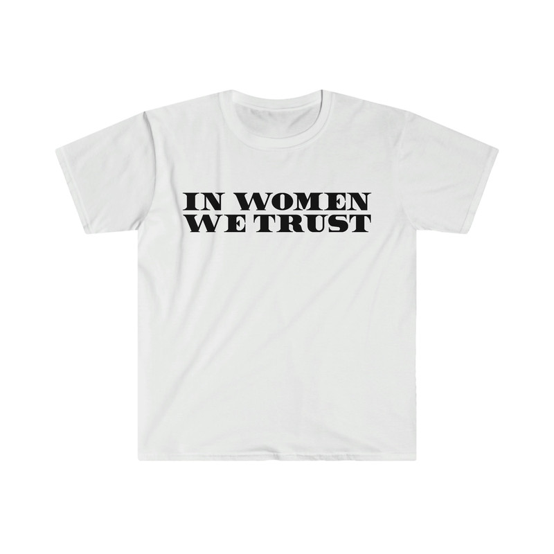 Funny Y2K TShirt - In Women We Trust 2000's Celebrity Inspired Meme Tee - Gift Shirt - 6.jpg