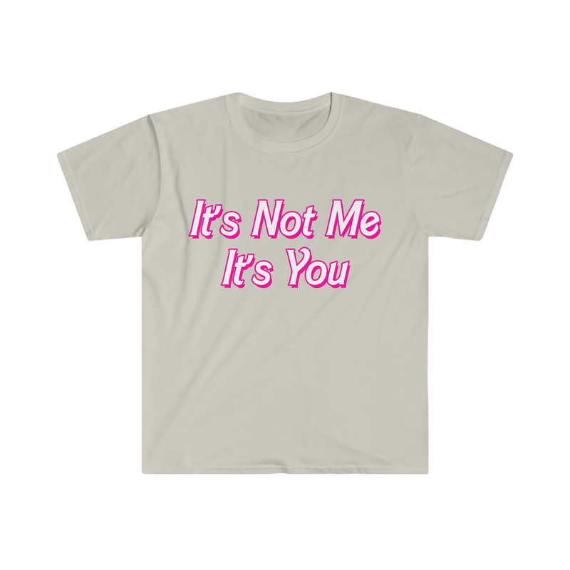 Funny Y2K TShirt - It's Not Me It's YOU 2000's Celebrity Style Sassy Meme Tee - Gift Shirt - 2.jpg