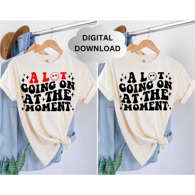 MR-1362023161438-digital-download-a-lot-going-on-at-the-moment-png-a-lot-going-image-1.jpg