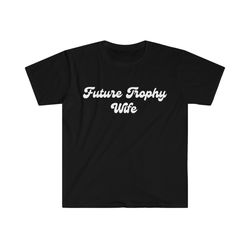 funny y2k tshirt, future trophy wife 2000s style s