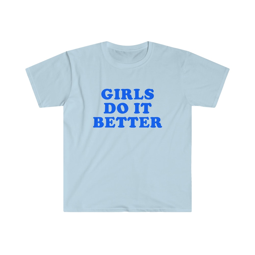 Funny Y2K TShirt, Girls Do it Better 2000's Style Meme Tee, Gift Shirt - 3.jpg