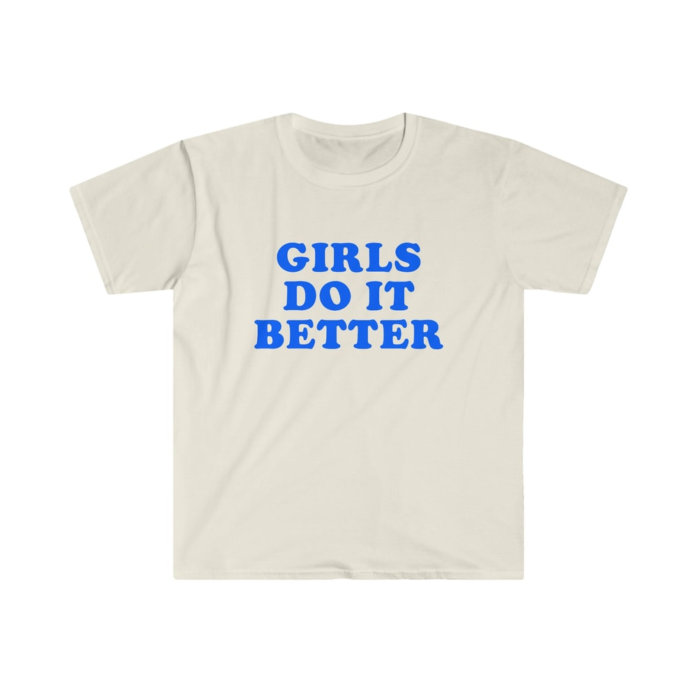 Funny Y2K TShirt, Girls Do it Better 2000's Style Meme Tee, Gift Shirt - 4.jpg