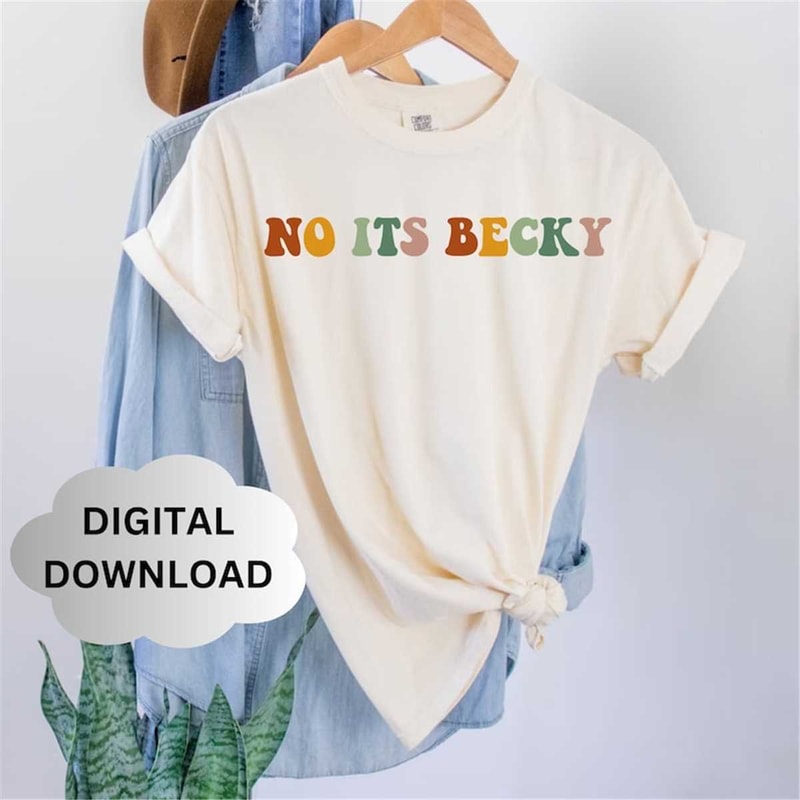 MR-1362023161648-digital-download-no-its-becky-png-no-its-becky-funny-quote-image-1.jpg