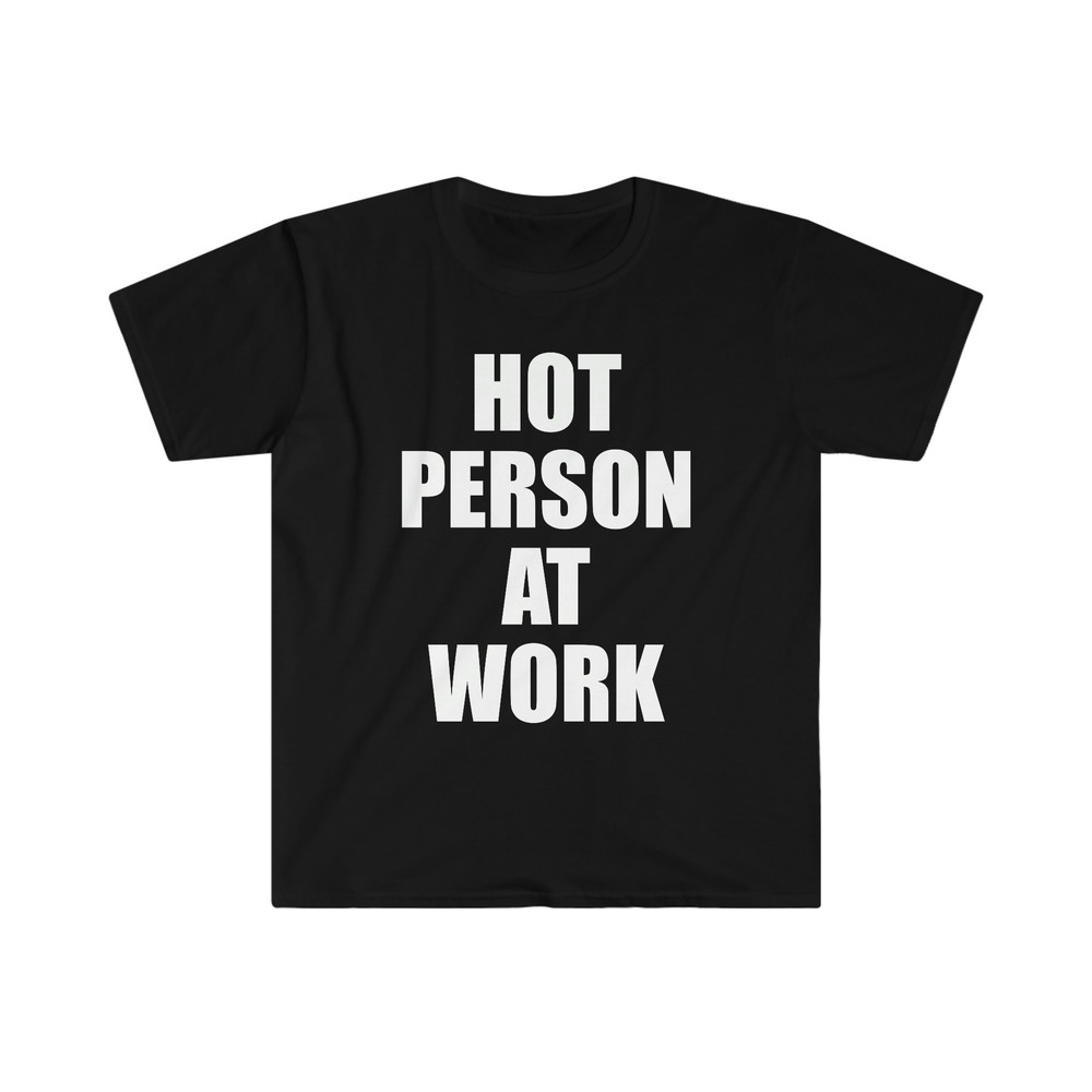 Hot Person At Work TShirt, Y2K Aesthetic Top 2000s Inspired Tee, Slogan Graphic T-Shirt , Gift For Her - 2.jpg
