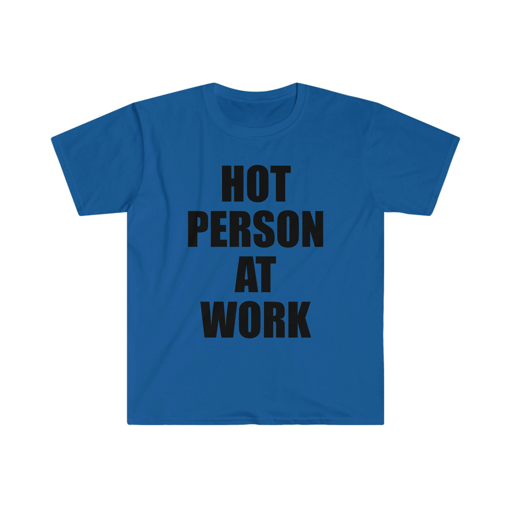 Hot Person At Work TShirt, Y2K Aesthetic Top 2000s Inspired Tee, Slogan Graphic T-Shirt , Gift For Her - 7.jpg